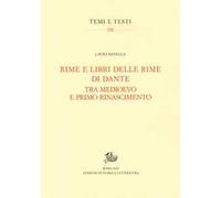 Rime e libri delle rime di Dante tra Medioevo e primo Rinascimento