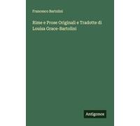 Rime e Prose Originali e Tradotte di Louisa Grace-Bartolini