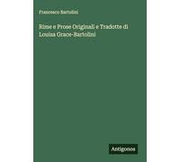 Rime e Prose Originali e Tradotte di Louisa Grace-Bartolini