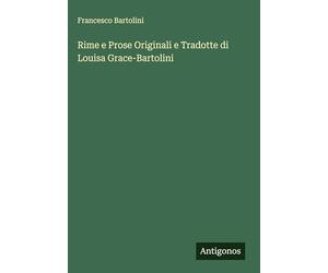 Rime e Prose Originali e Tradotte di Louisa Grace-Bartolini