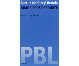 Rime e prose proibite. Ediz. critica