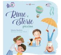 RIME E STORIE PICCINE: Le più belle rime e storie per bambini