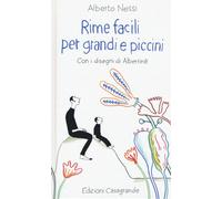 Rime facili per grandi e piccini - Nessi Alberto