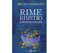 Rime rimedio. Cinquanta filastrocche chieste dai grandi per i bambini che hanno accanto, o dentro