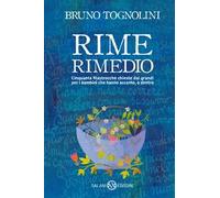 Rime rimedio. Cinquanta filastrocche chieste dai grandi per i bambini che hanno accanto, o dentro