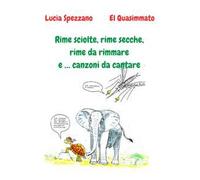 Rime sciolte, rime secche, rime da rimmare e … canzoni da cantare
