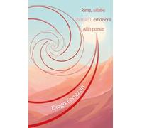Rime, sillabe. Pensieri, emozioni. Alfin poesie