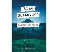 Rime sottovoce: Raccolta di poesie: 2