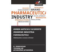 RIMEDI ANTICHI E SCOPERTE MODERNE INDUSTRIA FARMACEUTICA: Globalizzazione e accesso ai farmaci