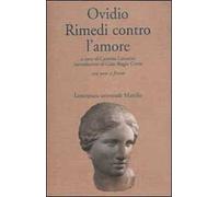 Rimedi contro l'amore. Testo latino a fronte