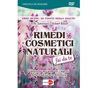 Rimedi e cosmetici naturali fai da te. DVD