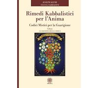 Rimedi kabbalistici per l'anima. Codici mistici per la guarigione
