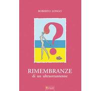 Rimembranze di un ultraottantenne