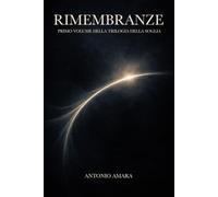 Rimembranze: Primo volume della "Trilogia della Soglia"