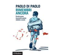 Rimembri ancora. Perché amare da grandi le poesie studiate a scuola