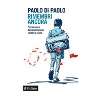 Rimembri ancora. Perché amare da grandi le poesie studiate a scuola - Di P...