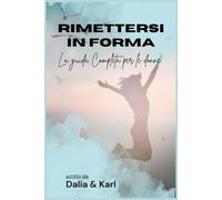 Rimettersi in Forma: La guida completa per le donne