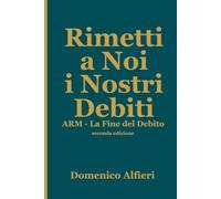 Rimetti a noi i nostri debiti: ARM - La Fine del Debito