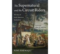 Rimi Xhemajli The Supernatural and the Circuit Riders (Tascabile)