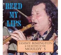 Rimington, Sammy & The Mouldy 5 - Reed My Lips