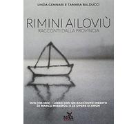 Rimini ailoviù. Racconti dalla provincia. DVD. Con libro