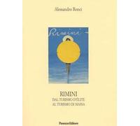 Rimini. Dal turismo d'élite al turismo di massa