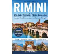 Rimini e i Borghi Collinari della Romagna Guida di Viaggio 2026 - 2027: Spiagge, San Marino e i Sapori dell'Emilia-Romagna