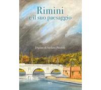 Rimini e il suo paesaggio. Dipinti di Stefano Piccioli