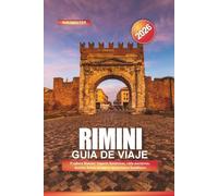 RIMINI Guía de Viaje 2026: Explora Rímini: lugares históricos, vida nocturna, hoteles frente al mar y atracciones familiares