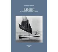 Rimini. La guerra, la famiglia, il mare