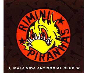 Rimini Piranhas - Mala Vida Antisocial Club