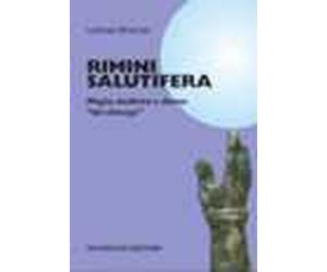 Rimini salutifera. Magia, medicina e domus «del chirurgo»
