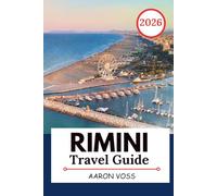 RIMINI TRAVEL GUIDE 2026: Beaches, Historic Old Town, Coastal Drives, Day Trips, and Authentic Adriatic Travel Experiences