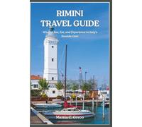 RIMINI TRAVEL GUIDE: What to See, Eat, and Experience in Italy’s Seaside Gem