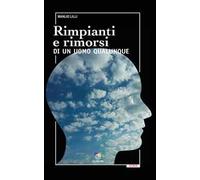Rimpianti e rimorsi di un uomo qualunque