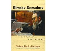 Rimsky-Korsakov: lettere alla sua famiglia e ai suoi amici - NUOVO Tatiana...