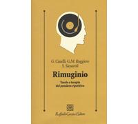 Rimuginio. Teoria e terapia del pensiero ripetitivo - Caselli Gabriele, Ru...