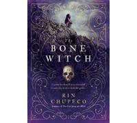 Rin Chupeco The Bone Witch (Tascabile) Bone Witch