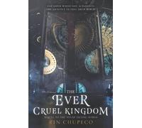Rin Chupeco The Ever Cruel Kingdom (Copertina rigida) Never Tilting World
