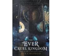 Rin Chupeco The Ever Cruel Kingdom (Tascabile) Never Tilting World
