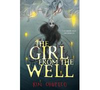 Rin Chupeco The Girl from the Well (Tascabile)