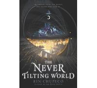 Rin Chupeco The Never Tilting World (Tascabile) Never Tilting World