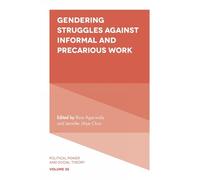 Rina Agarwala Gendering Struggles Against Informal and Precar (Copertina rigida)