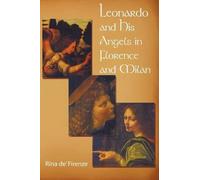 Rina de' Firenze Leonardo and His Angels in Florence and Milan (Tascabile)
