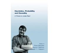 Rina Dechter Heuristics, Probability and Causality. A Tribute to Jud (Tascabile)