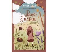 Rina Farina. L'amore - 2024 - Risfoglia Editore (Piccoli mondi)