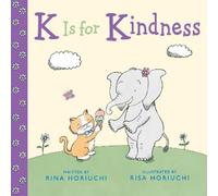 Rina Horiuchi K Is for Kindness (Copertina rigida)