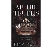 Rina Kent All The Truths (Tascabile) Lies & Truths Duet Special Edition