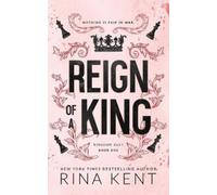 Rina Kent Reign of a King (Tascabile) Kingdom Duet Special Edition
