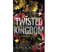 Rina Kent Twisted Kingdom (Copertina rigida) Royal Elite Special Edition